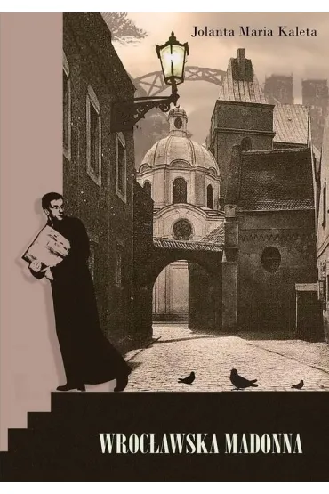 Wroc�awska Madonna - Jolanta Maria Kaleta