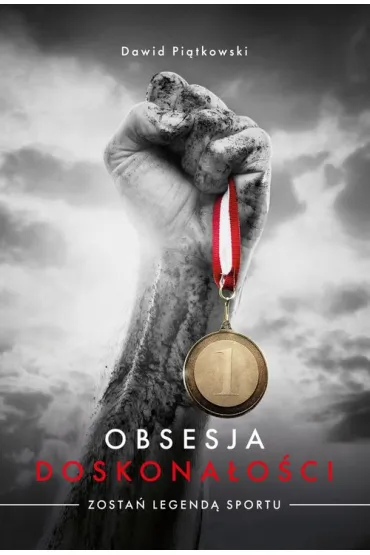 Obsesja doskona�o�ci. Zosta� legend� sportu - Dawid Pi�tkowski