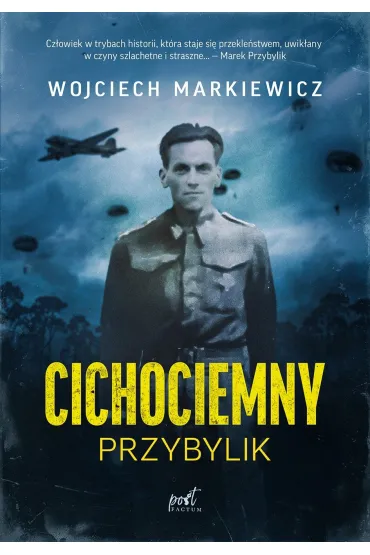 Cichociemny. Przybylik - Wojciech Markiewicz