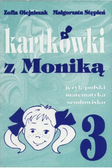 Kartk�wki z Monik� 3 - Ma�gorzata St�pie�, Zofia Olejniczak