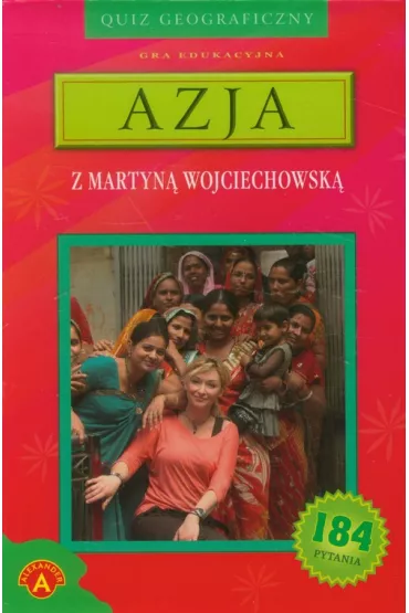 Quiz geograficzny. Azja z Martyn� Wojciechowsk� * - Martyna Wojciechowska