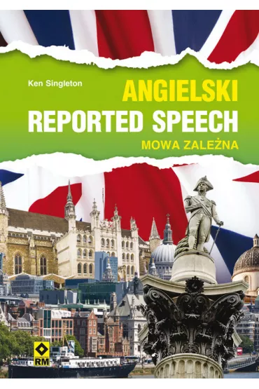 Angielski. Reported speaches. Mowa zale�na - Ken Singleton
