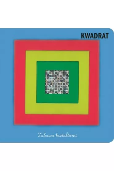 Zabawa kszta�tami Kwadrat