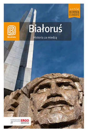 Bezdro�a Classic. Bia�oru�. Historia za miedz� - Andrzej K�opotowski