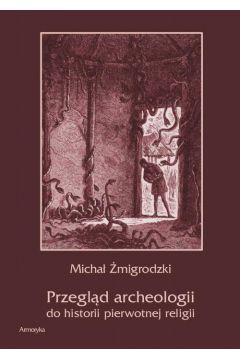 eBook Przegld archeologii do historii pierwotnej religii pdf