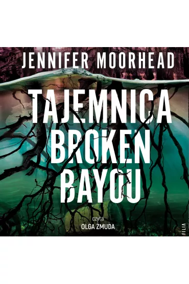 Audiobook Tajemnica Broken Bayou mp3 - Jennifer  Moorehead