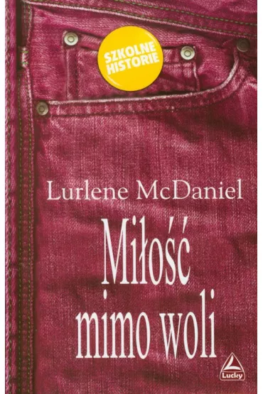 Mi�o�� mimo woli - Lurlene McDaniel
