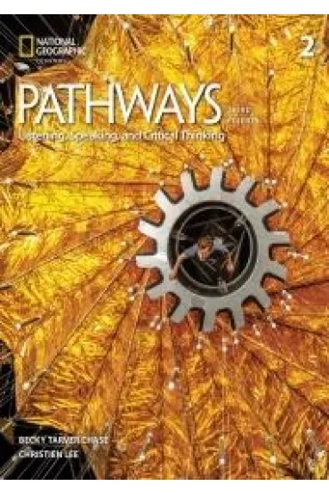 Pathways 3rd Edition 2. Listening, Speaking, and Critical Thinking with the Spark platform - Becky Tarver Chase, Christien Lee