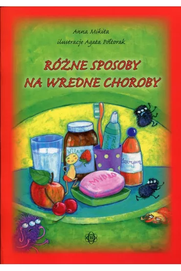 R�ne sposoby na wredne choroby - Anna Mikita