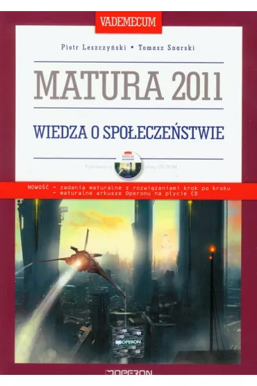 Matura 2011. Wiedza o spo�ecze�stwie. Vademecum - Piotr Leszczy�ski, Tomasz Snarski