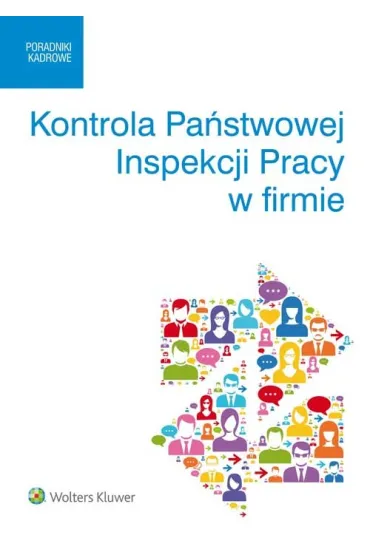 Kontrola Pa�stwowej Inspekcji Pracy w firmie - Joanna Kaleta, Katarzyna Pietruszy�ska, Sebastian Kryczka