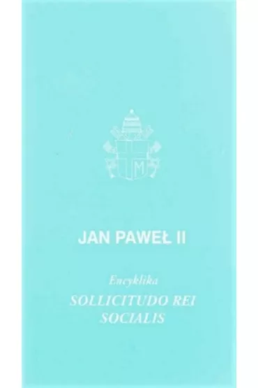 Encyklika Sollicitudo Rei Socialis - Jan Pawe� II