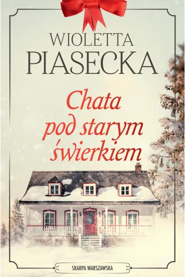 Pakiet Chata pod starym �wierkiem. Tomy 1-2: Chata pod starym �wierkiem, Wiosna w chacie pod starym �wierkiem - Wioletta Piasecka