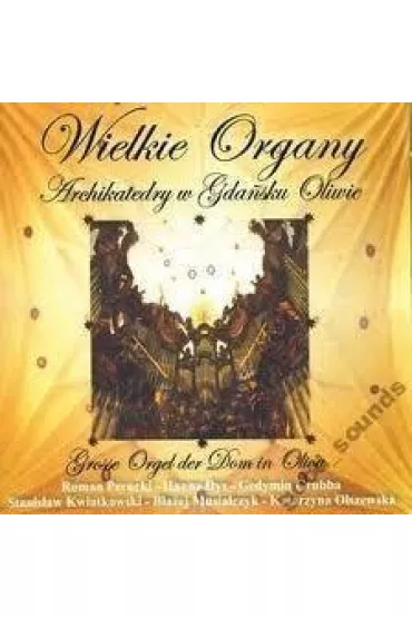 Wielkie Organy Archikatedry W Gda�sku Oliwie CD