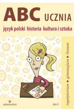 Jzyk polski historia kultura i sztuka abc ucznia Tom a