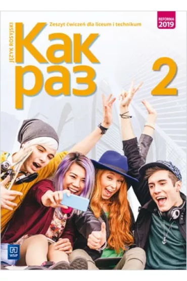 Kak raz. Klasa 2. J�zyk rosyjski. Zeszyt �wicze�. Szko�a ponadpodstawowa. Liceum i technikum - Olga Tatarchyk
