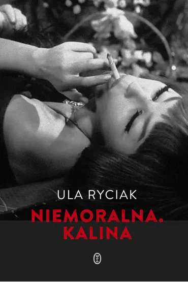 Niemoralna. Kalina - Ula Ryciak
