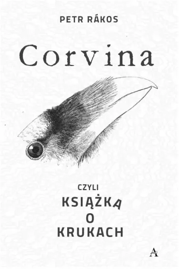 Corvina, czyli ksi��ka o krukach - Petr R�kos