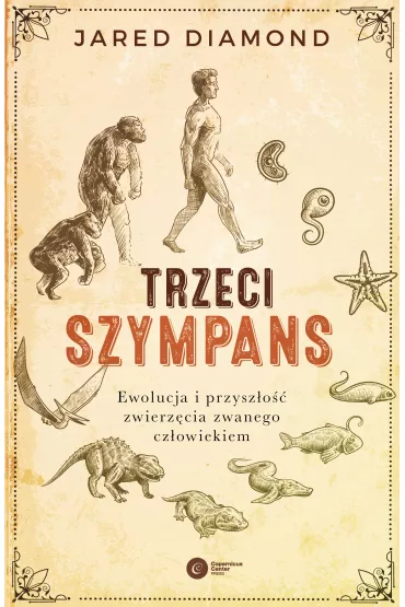 Trzeci szympans.. Ewolucja i przysz�o�� zwierz�cia zwanego cz�owiekiem - Jared Diamond