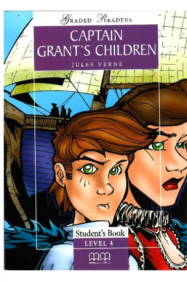 Captain Grant's Children. Graded Readers. Student's Book. Level 4 - Juliusz Verne