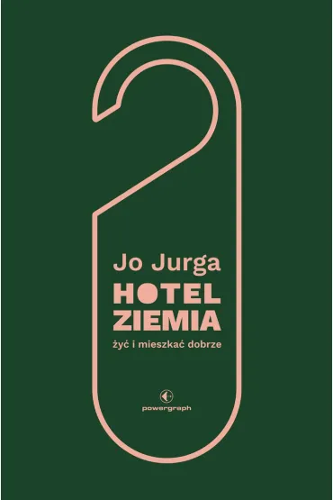 eBook Hotel Ziemia. �y� i mieszka� dobrze mobi epub - Joanna  Dr Jurga