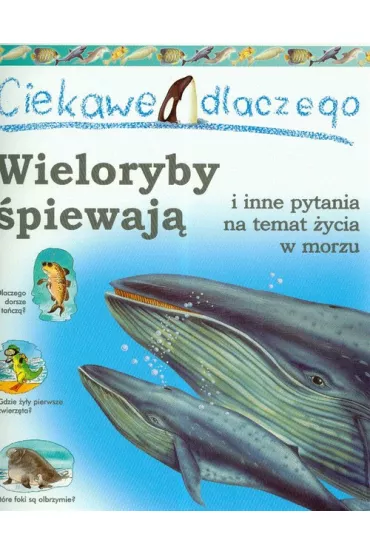 Ciekawe dlaczego wieloryby �piewaj� - Harris Caroline