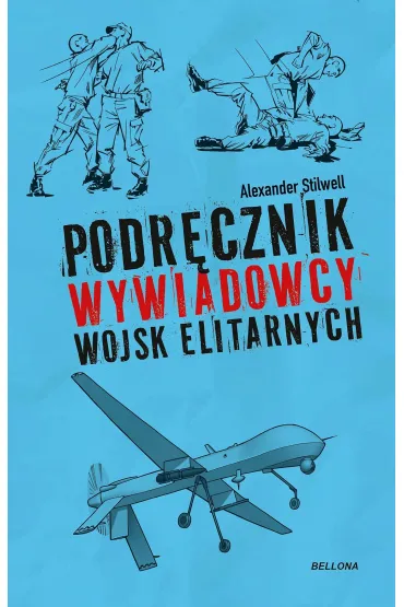 Podr�cznik wywiadowcy wojsk elitarnych - Alexander Stilwell