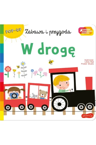 W drog�. Akademia M�drego Dziecka. Zabawa i przygoda. Ksi��ka pop-up