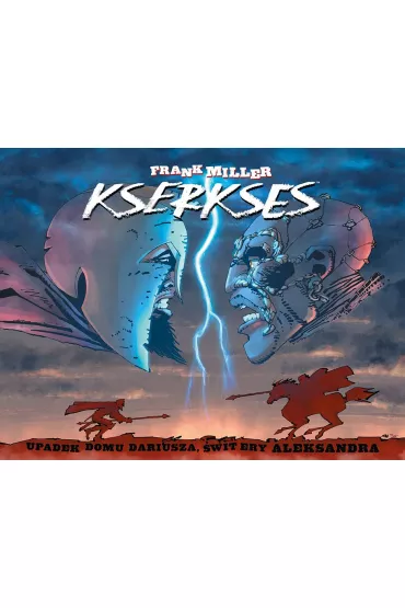 Mistrzowie Komiksu Kserkses. Upadek rodu Dariusza, �wit ery Aleksandra - Frank Miller