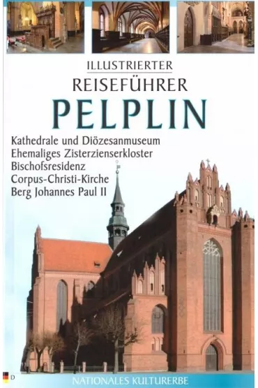 Przewodnik ilustrowany Pelplin w.niemiecka - Piotr Jaworek, Katarzyna  Szroeder-Dowjat