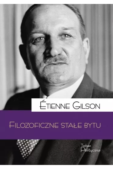 Filozoficzne sta�e bytu - Gilson Etienne