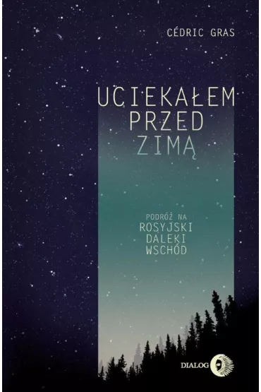 Ucieka�em przed zim� - C�dric Gras