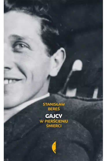 Gajcy. W pier�cieniu �mierci - Stanis�aw Bere�