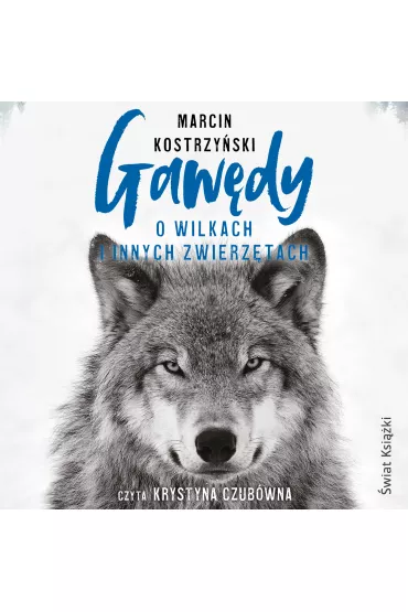Audiobook Gaw�dy o wilkach i innych zwierz�tach mp3 - Marcin Kostrzy�ski