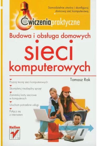 Budowa i obs�uga domowych sieci komputerowych - Tomasz Rak