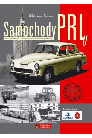 Samochody PRL-u - W�odzimierz Bukowski