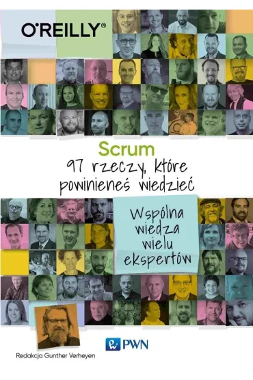 Scrum. 97 rzeczy, kt�re powiniene� wiedzie� - Verheyen Gunther