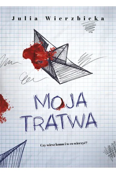 Moja tratwa - Julia  Wierzbicka
