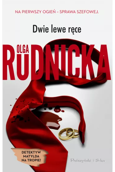 Dwie lewe r�ce. Matylda Dominiczak. Tom 5 - Olga Rudnicka