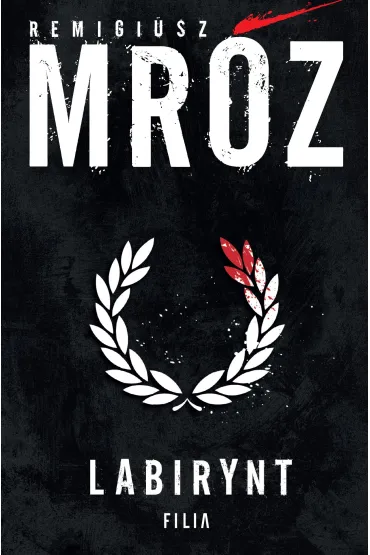 Labirynt. Gerard Edling. Tom 5 - Remigiusz Mr�z