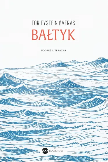 eBook Ba�tyk. Podr� literacka mobi epub - Tor Eystein Overas