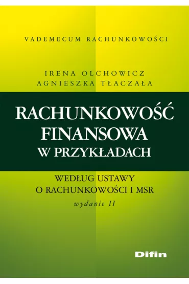 Rachunkowo�� finansowa w przyk�adach.. - Agnieszka T�acza�a, Irena Olchowicz