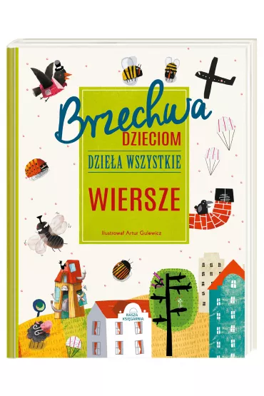 Brzechwa dzieciom. Dzie�a wszystkie. Wiersze - Jan Brzechwa