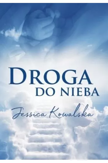Droga do nieba - Jessica  Kowalska