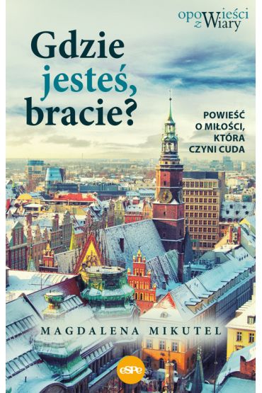 Gdzie jesteś bracie?