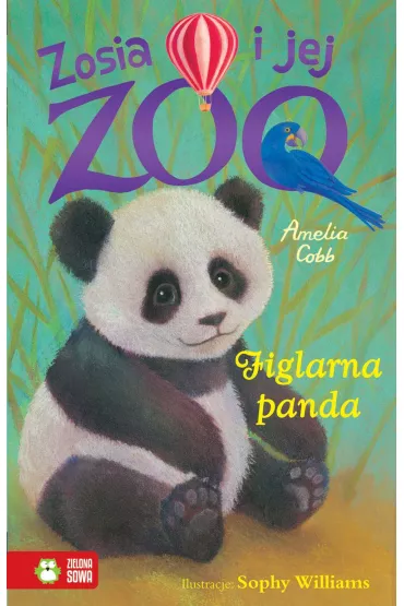 Figlarna panda. Zosia i jej zoo - Amelia Cobb, Sophy Williams