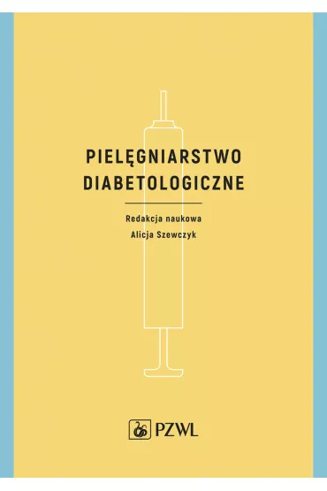 Piel�gniarstwo diabetologiczne - Alicja Szewczyk