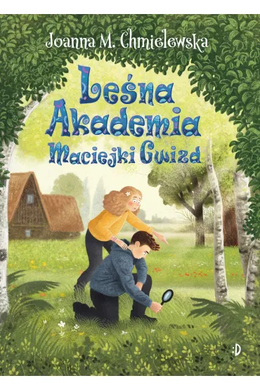 Le�na Akademia Maciejki Gwizd. Maciejka Gwizd. Tom 2 - Joanna Maria Chmielewska