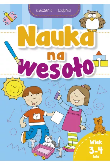 Nauka na weso�o. �wiczenia i zadania. Wiek 3-4 lata