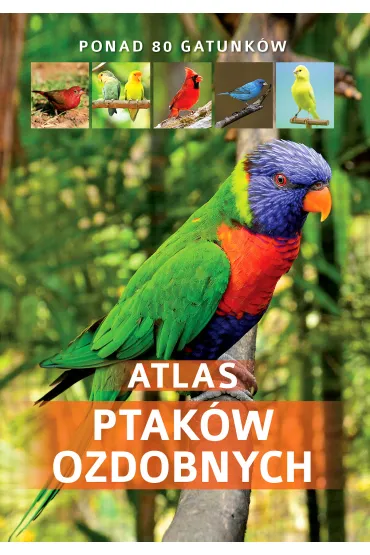 Atlas ptak�w ozdobnych - Manfred Uglorz